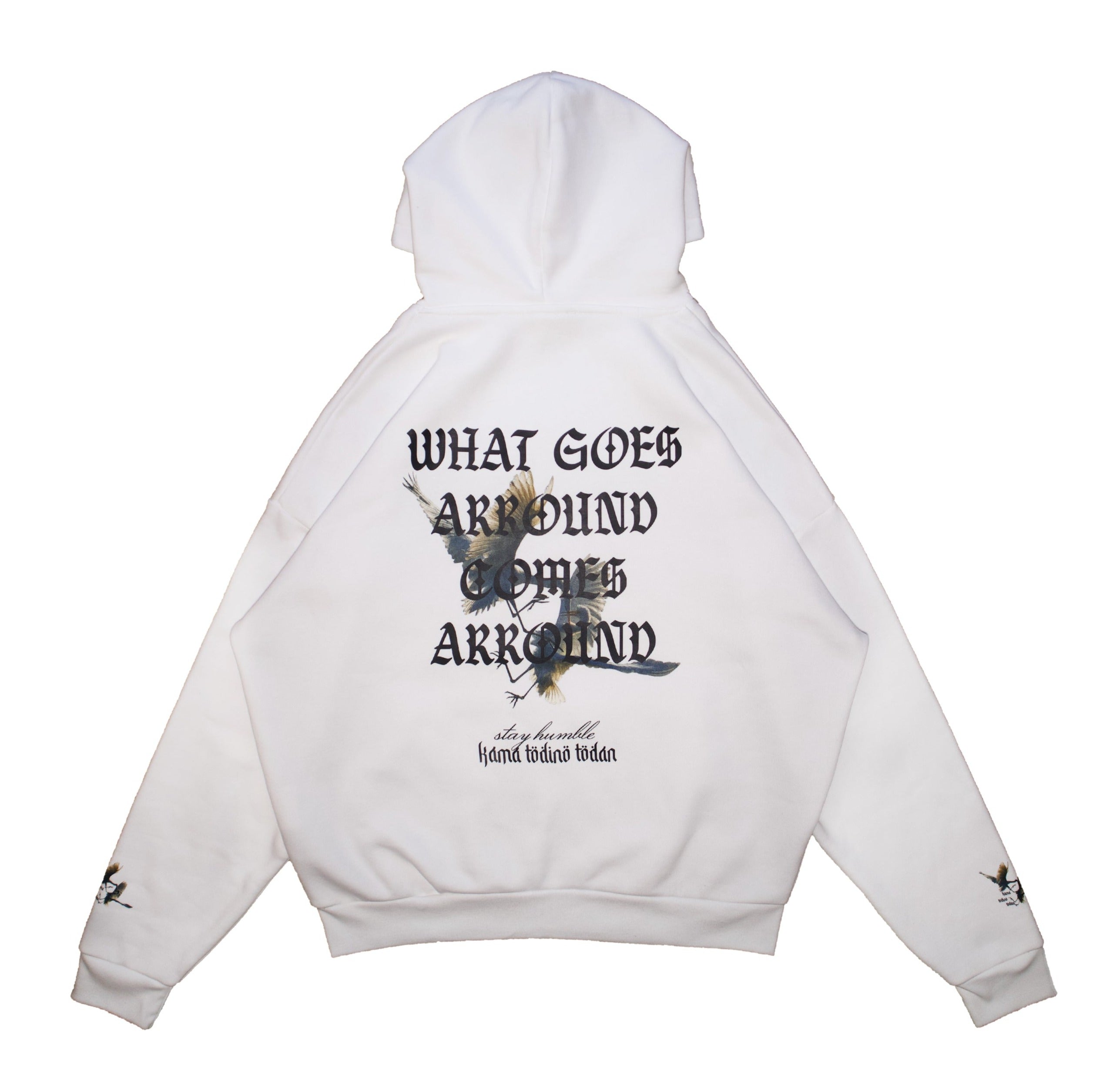 "what goes around comes around" HOODIE